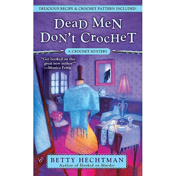 Dead Men Don't Crochet / A Crochet Mystery Bd.2, Betty Hechtman
