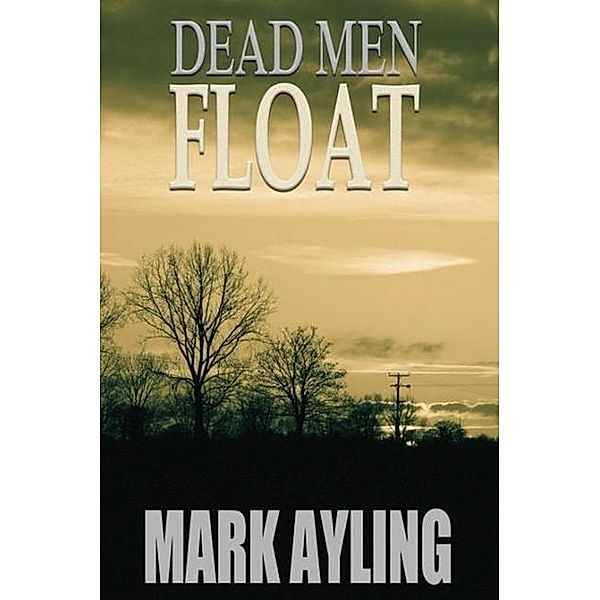 Dead Men Float, Mark Ayling