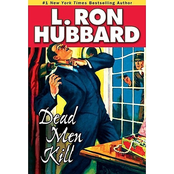 Dead Men Kill / Mystery & Suspense Short Stories Collection, L. Ron Hubbard