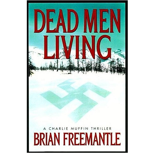 Dead Men Living / Charlie Muffin Thrillers Bd.12, Brian Freemantle