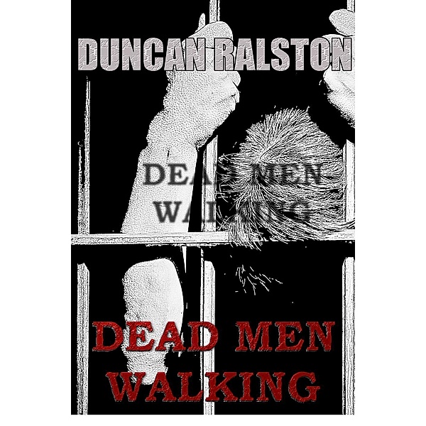 Dead Men Walking, Duncan Ralston