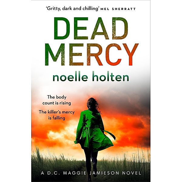 Dead Mercy / Maggie Jamieson thriller Bd.5, Noelle Holten