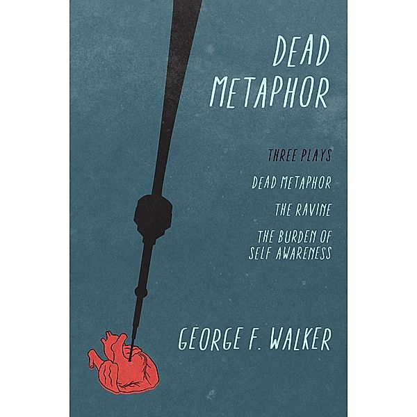 Dead Metaphor, George F. Walker