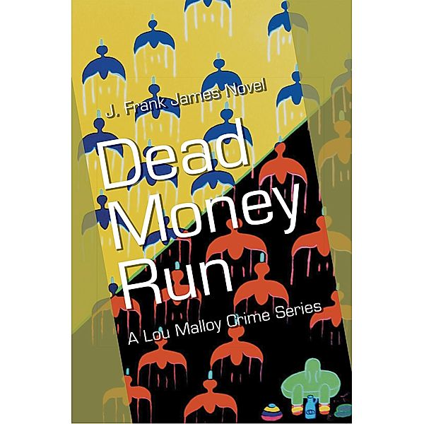 Dead Money Run, J. Frank James
