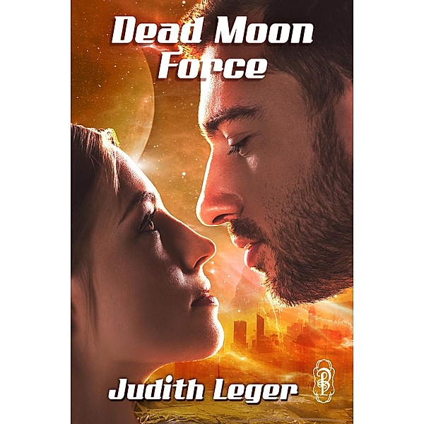 Dead Moon Force / Decadent Publishing, Judith Leger