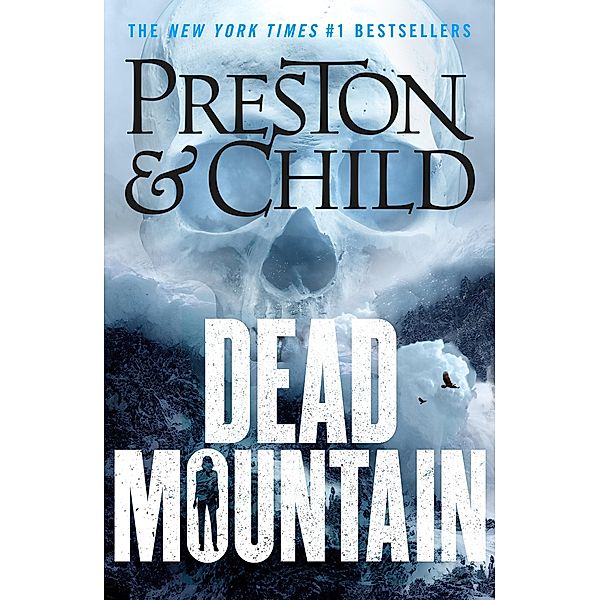 Dead Mountain / Nora Kelly Bd.4, Douglas Preston, Lincoln Child