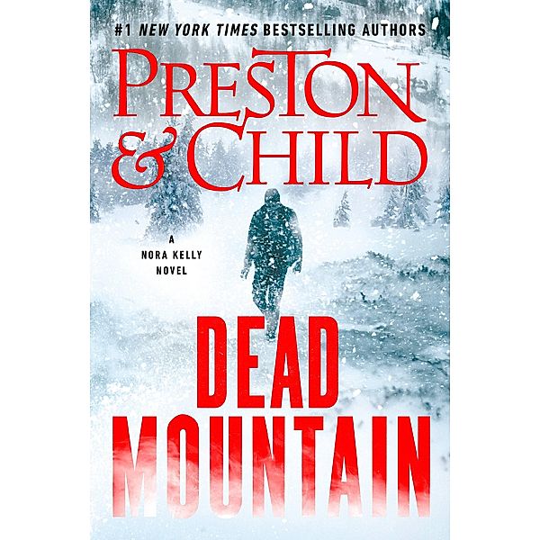 Dead Mountain / Nora Kelly Bd.4, Douglas Preston, Lincoln Child