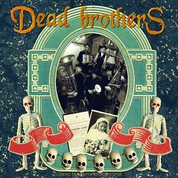 Dead Music For Dead People, The Dead Brothers