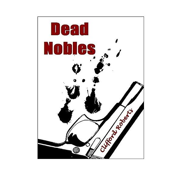 Dead Nobles, Clifford Roberts