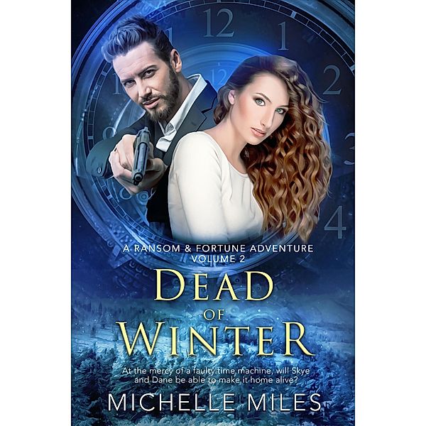 Dead of Winter: A Ransom & Fortune Adventure / A Ransom & Fortune Adventure, Michelle Miles