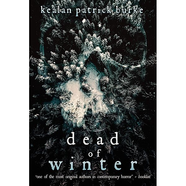 Dead of Winter (Dead Seasons, #2) / Dead Seasons, Kealan Patrick Burke