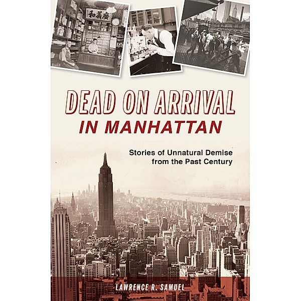 Dead on Arrival in Manhattan, Lawrence R. Samuel