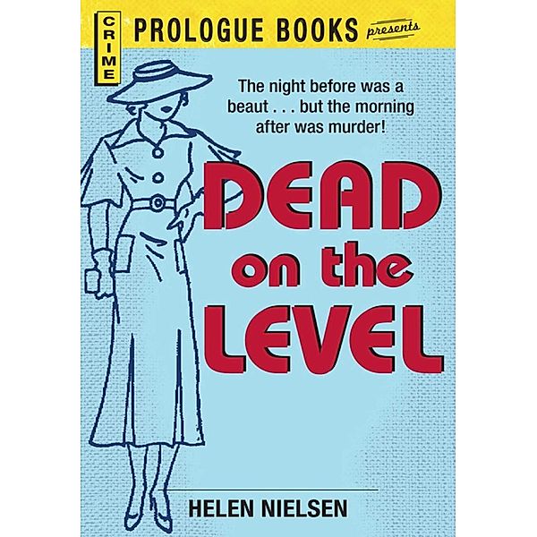 Dead on the Level, Helen Nielsen
