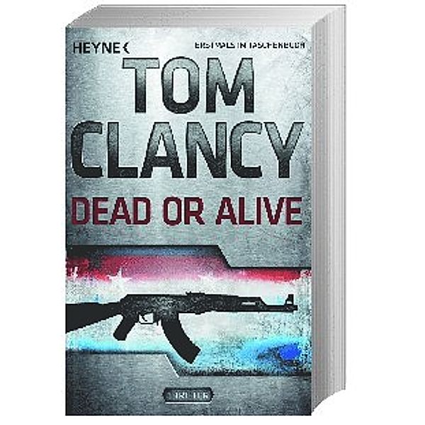 Dead or Alive / Jack Ryan Bd.13, Tom Clancy, Grant Blackwood