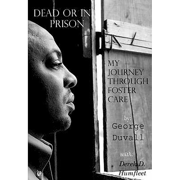 Dead or in Prison, George Duvall, Derek Humfleet