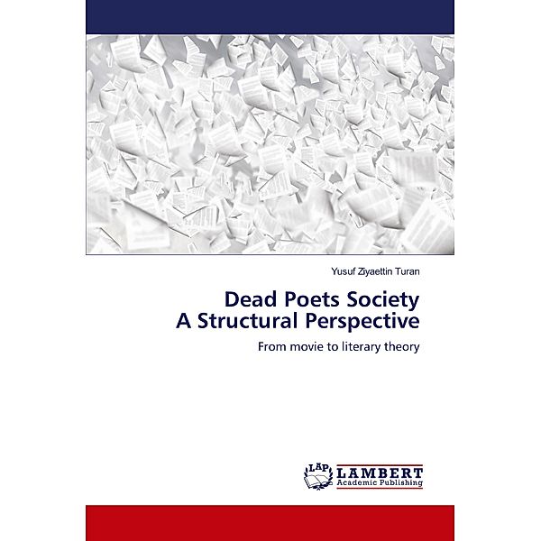 Dead Poets Society A Structural Perspective, Yusuf Ziyaettin Turan