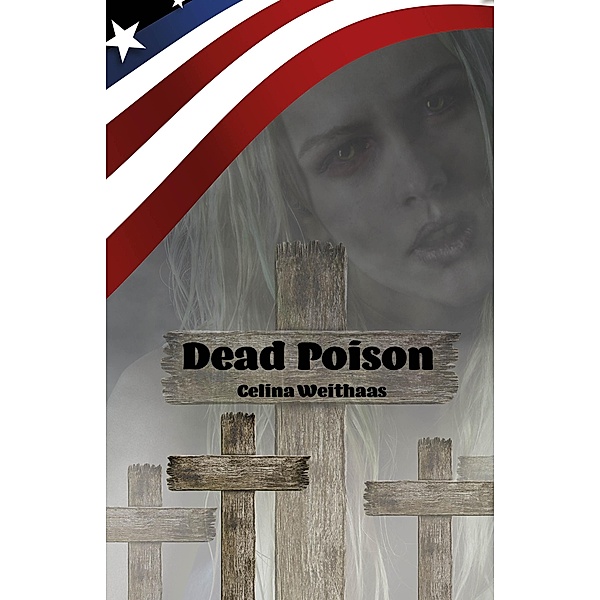 Dead Poison, Celina Weithaas