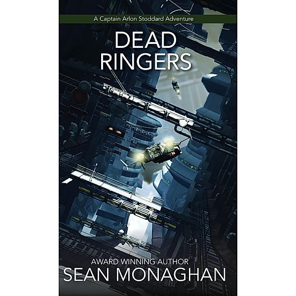 Dead Ringers (Captain Arlon Stoddard Adventures, #9) / Captain Arlon Stoddard Adventures, Sean Monaghan