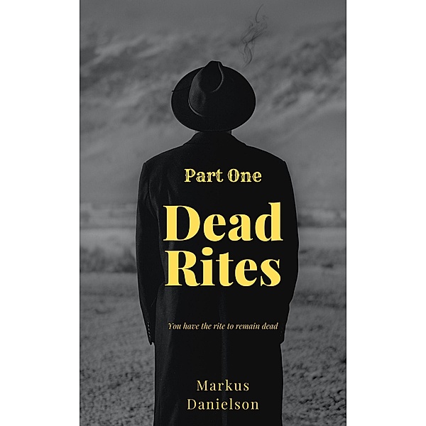 Dead Rites (Dead Rites Series) / Dead Rites Series, Markus Danielson