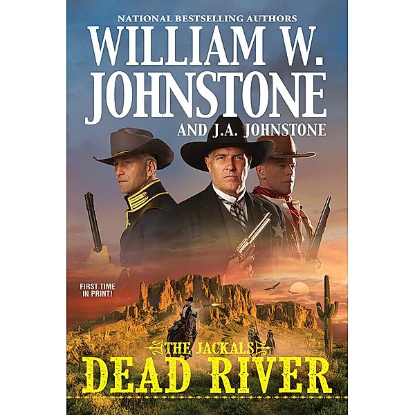 Dead River / The Jackals Bd.4, William W. Johnstone, J. A. Johnstone