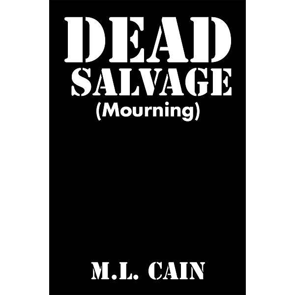 Dead Salvage, M. L. Cain