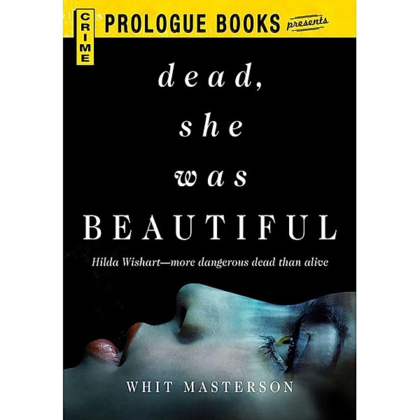 Dead, She Was Beautiful, Whit Masterson