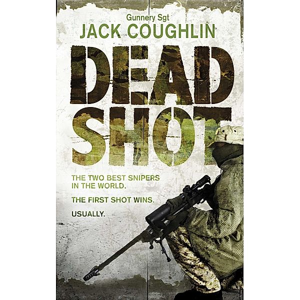 Dead Shot / Gunnery Sergeant Kyle Swanson series Bd.2, Jack Coughlin, Donald A. Davis