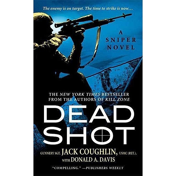 Dead Shot / Kyle Swanson Sniper Novels Bd.2, Sgt. Jack Coughlin, Donald A. Davis