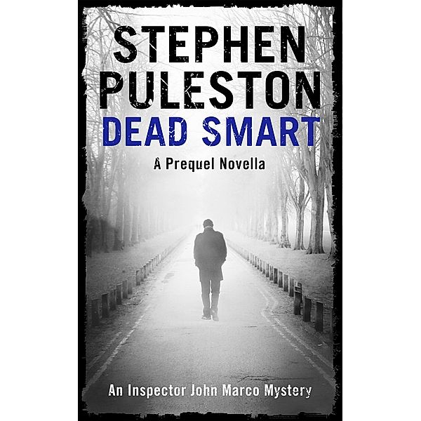 Dead Smart (Inspector Marco, #1) / Inspector Marco, Stephen Puleston