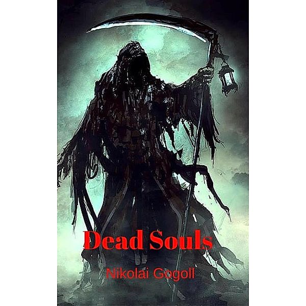 Dead Souls, Nikolai Gogol