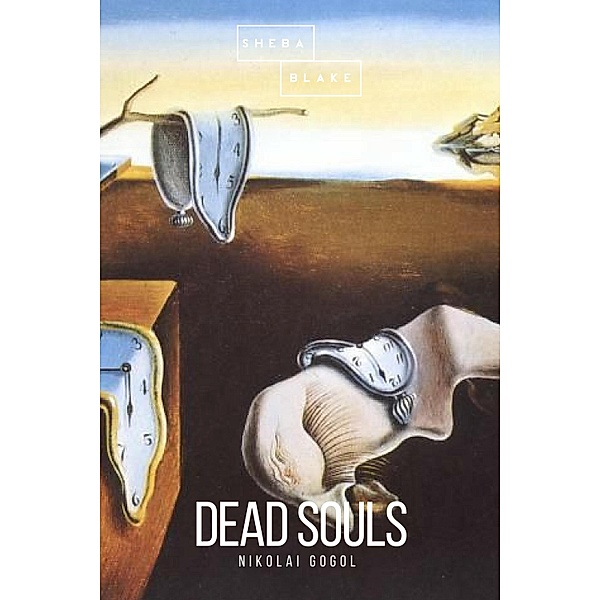 Dead Souls, Nikolai Gogol, Sheba Blake