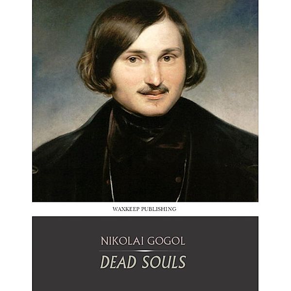 Dead Souls, Nikolai Gogol