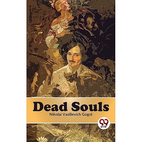 Dead Souls, Nikolai Vasilievich Gogol