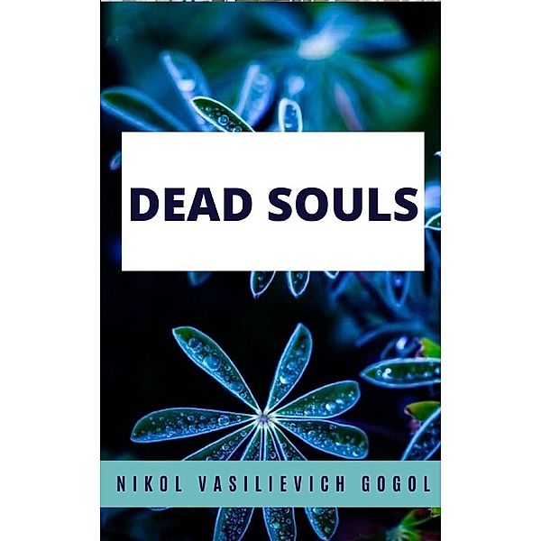 Dead Souls, Nikolai Vasilievich