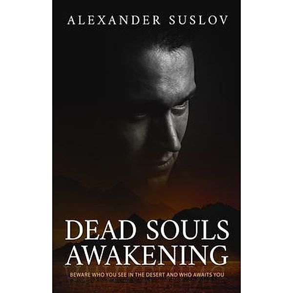 Dead Souls Awakening, Alexander Suslov