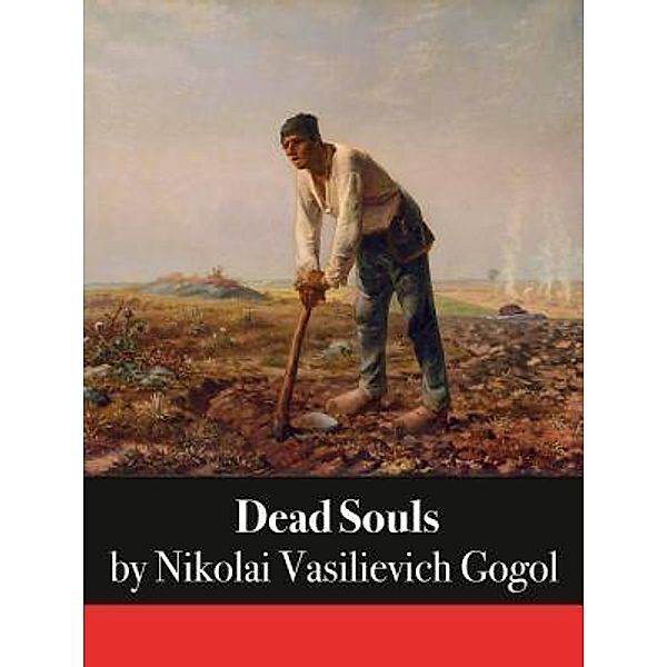 Dead Souls / SC Active Business Development SRL, Nikolai Vasilievich Gogol