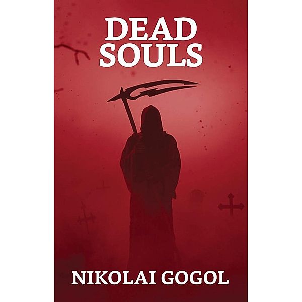 Dead Souls / True Sign Publishing House, Nikolai Vasilevich Gogol