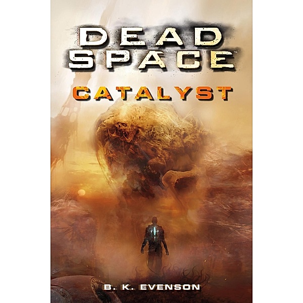 Dead Space: Catalyst / Dead Space Series Bd.2, Brian Evenson