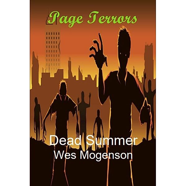 Dead Summer (Page Terrors, #1) / Page Terrors, Wes Mogenson