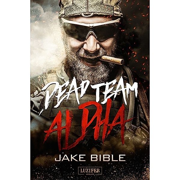 DEAD TEAM ALPHA, Jake Bible