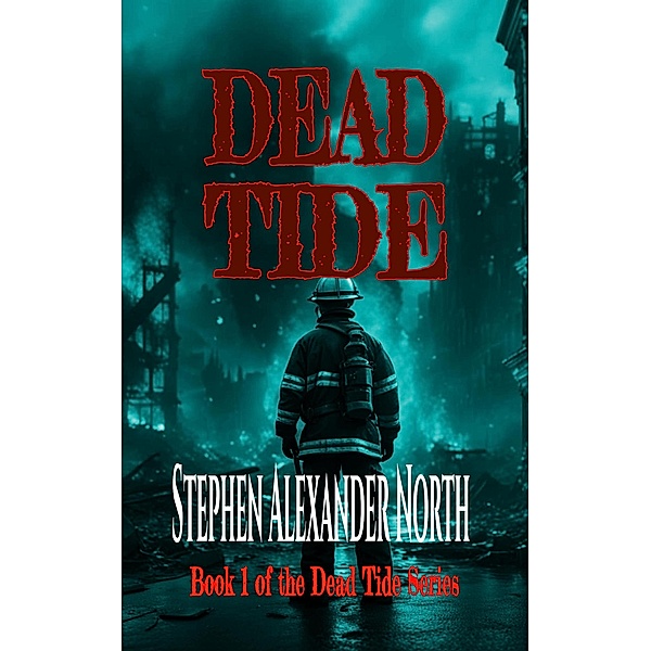 Dead Tide (Dead Tide Series, #1) / Dead Tide Series, Stephen Alexander North