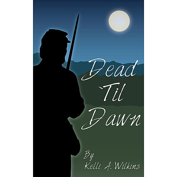 Dead Til Dawn, Kelli A. Wilkins