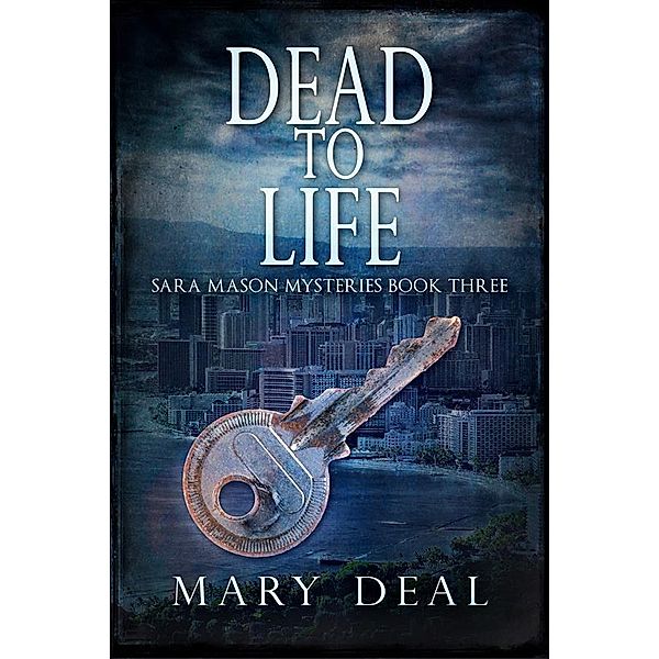 Dead To Life / Sara Mason Mysteries Bd.3, Mary Deal