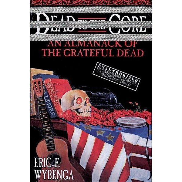 Dead to the Core, Eric Wybenga
