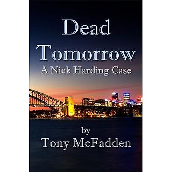 Dead Tomorrow, Tony Mcfadden