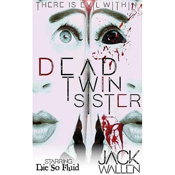 Dead Twin Sister, Jack Wallen