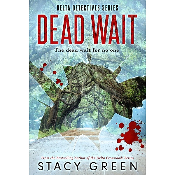 Dead Wait (A Summer Jordan/Cage Foster Mystery), Stacy Green