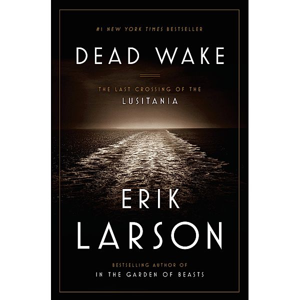 Dead Wake, Erik Larson