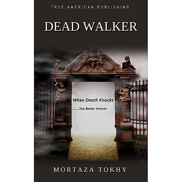 Dead Walker, Mortaza Tokhy