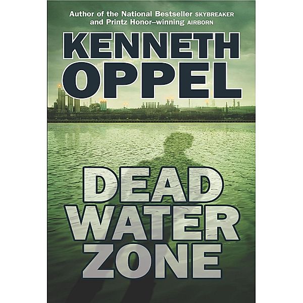Dead Water Zone, Kenneth Oppel